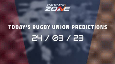 Today's best rugby predictions .
